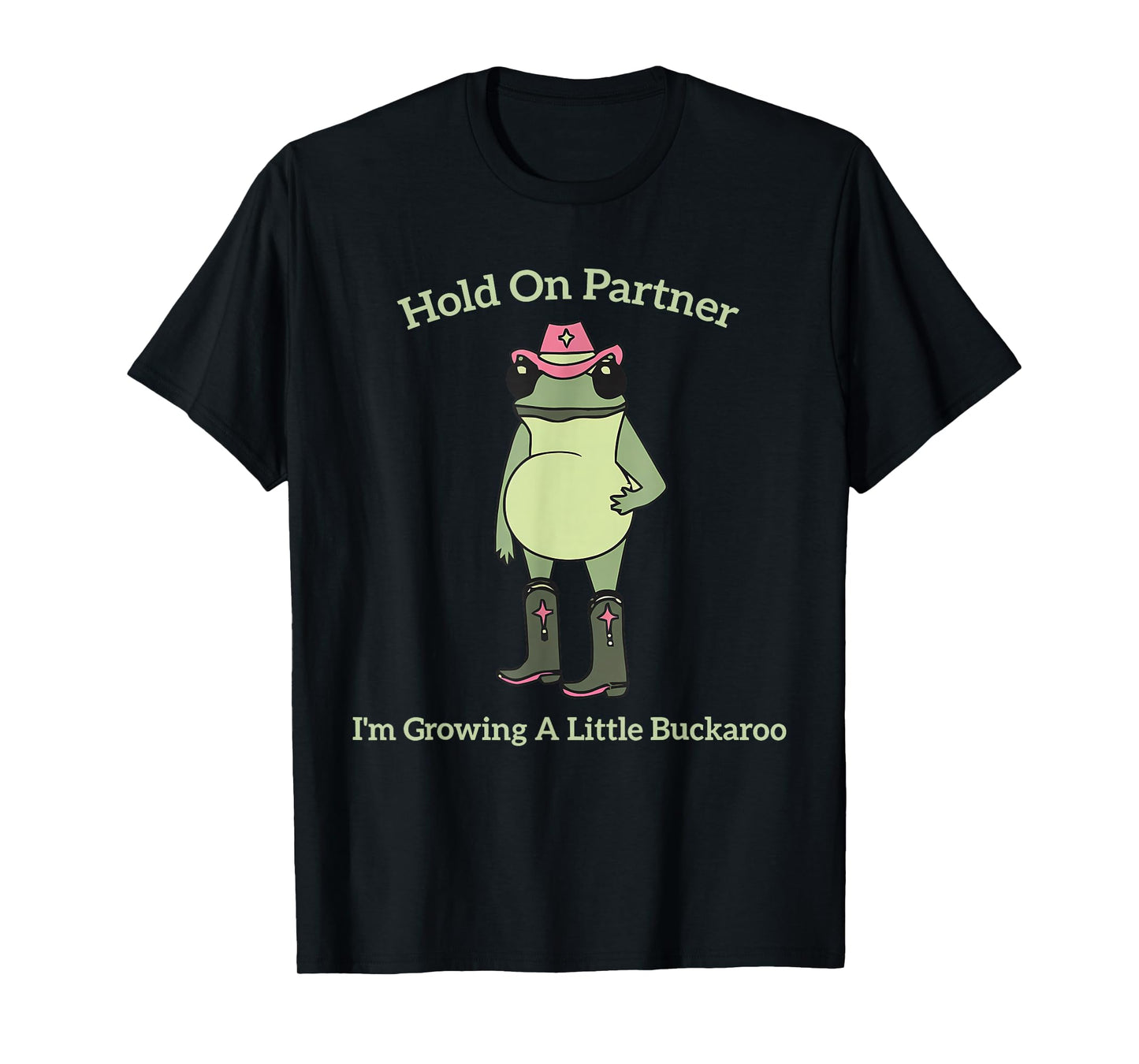 Hold On Partner I'm Growing A Little Buckaroo Frog Pregnancy T-Shirt