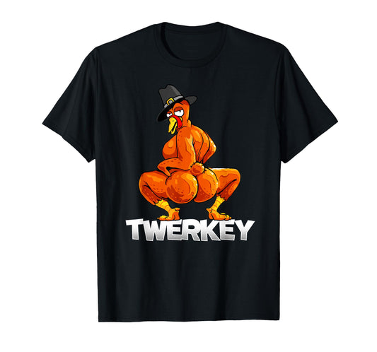 Twerkey Twerking Turkey Pilgrim Thanksgiving Twerk Turkey T-Shirt