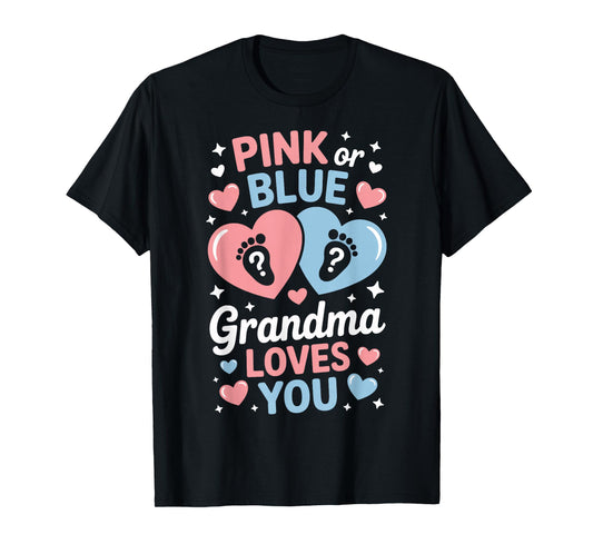 Grandma Loves You Pink Blue Baby Event Reveal T-Shirt