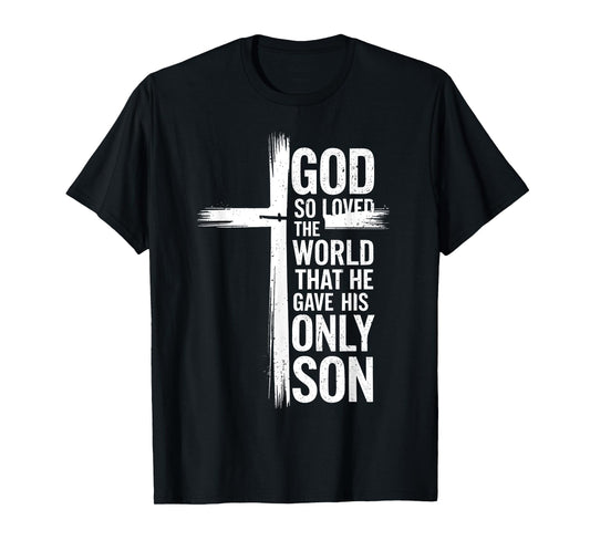 God So Loved the World John 3:16 Christian Bible Lover T-Shirt