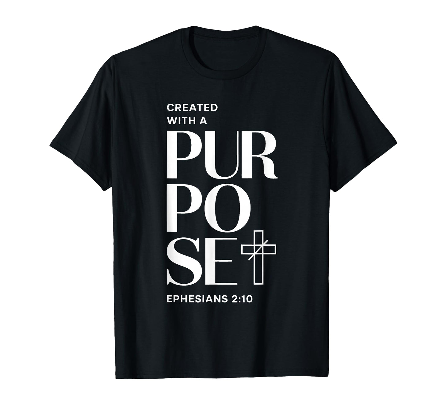 Created with A Purpose Ephesians 2 10 Verse T-Shirt
