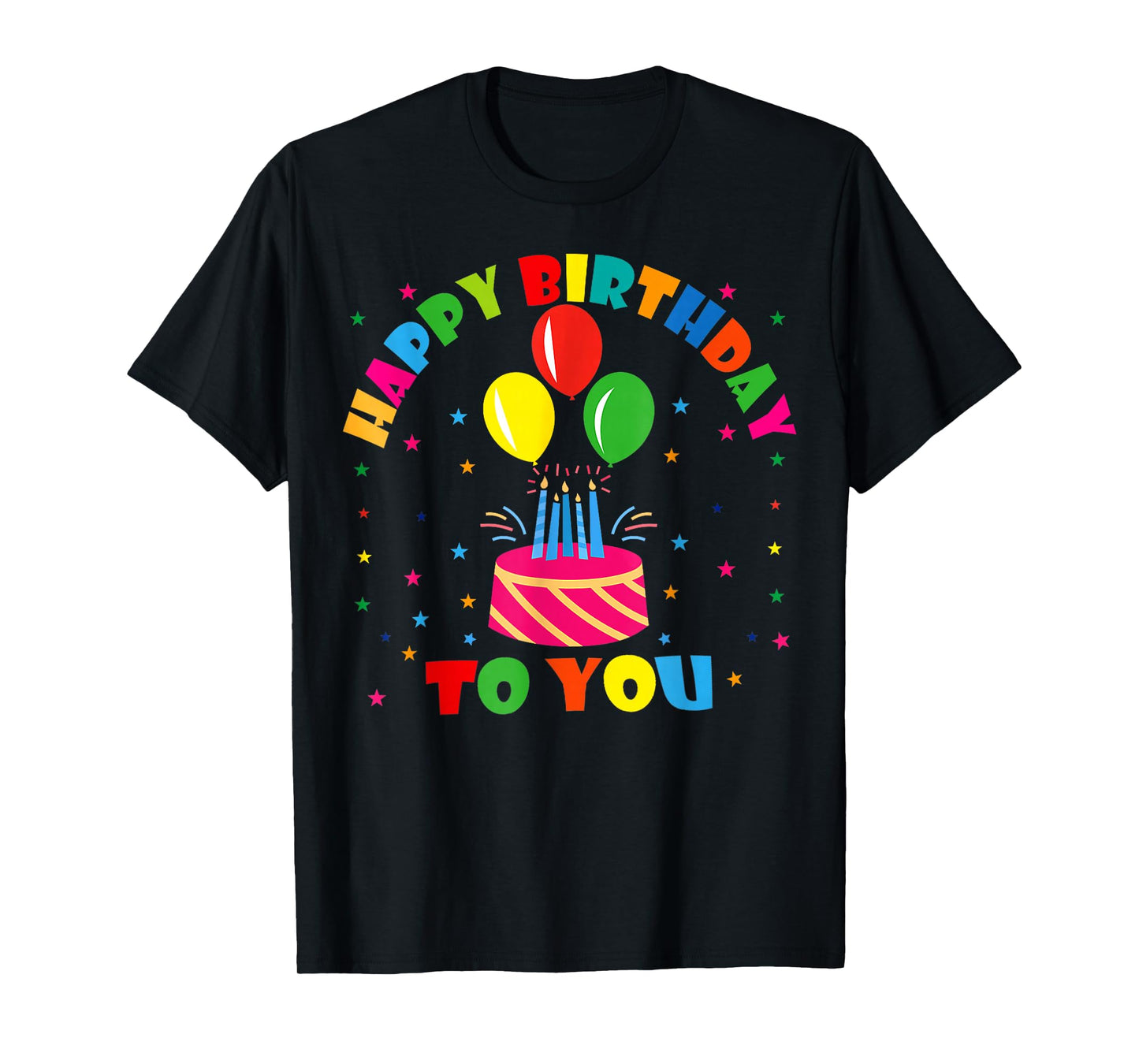 Happy Birthday to You T-Shirt