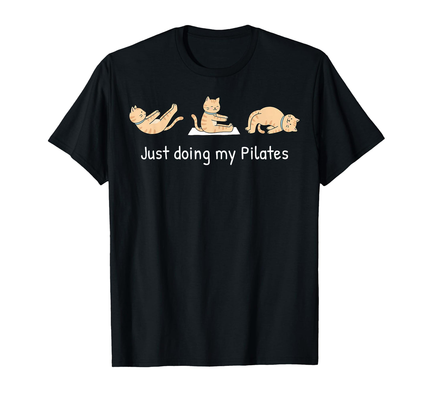 Just Doing My Pilates Cute Cat Funny Workout T-Shirt