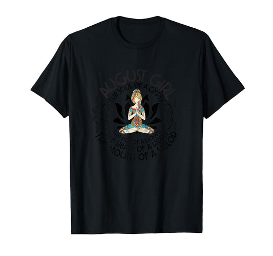 August Girl The Heart Of Hippie The Mouth Of A Sailor T-Shirt