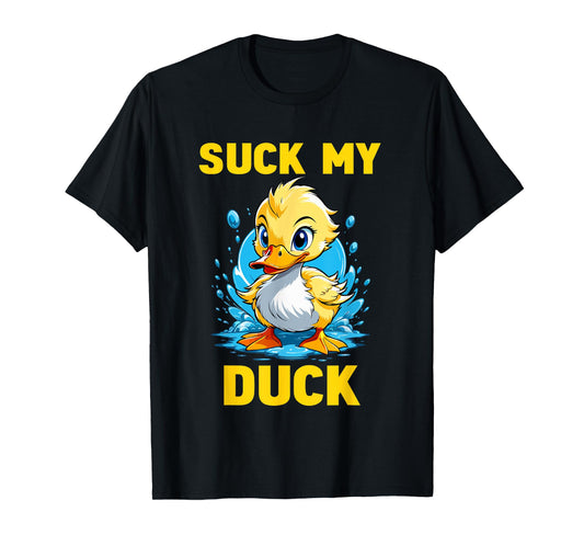 Funny Cute Duck Duckling - Suck My Duck T-Shirt