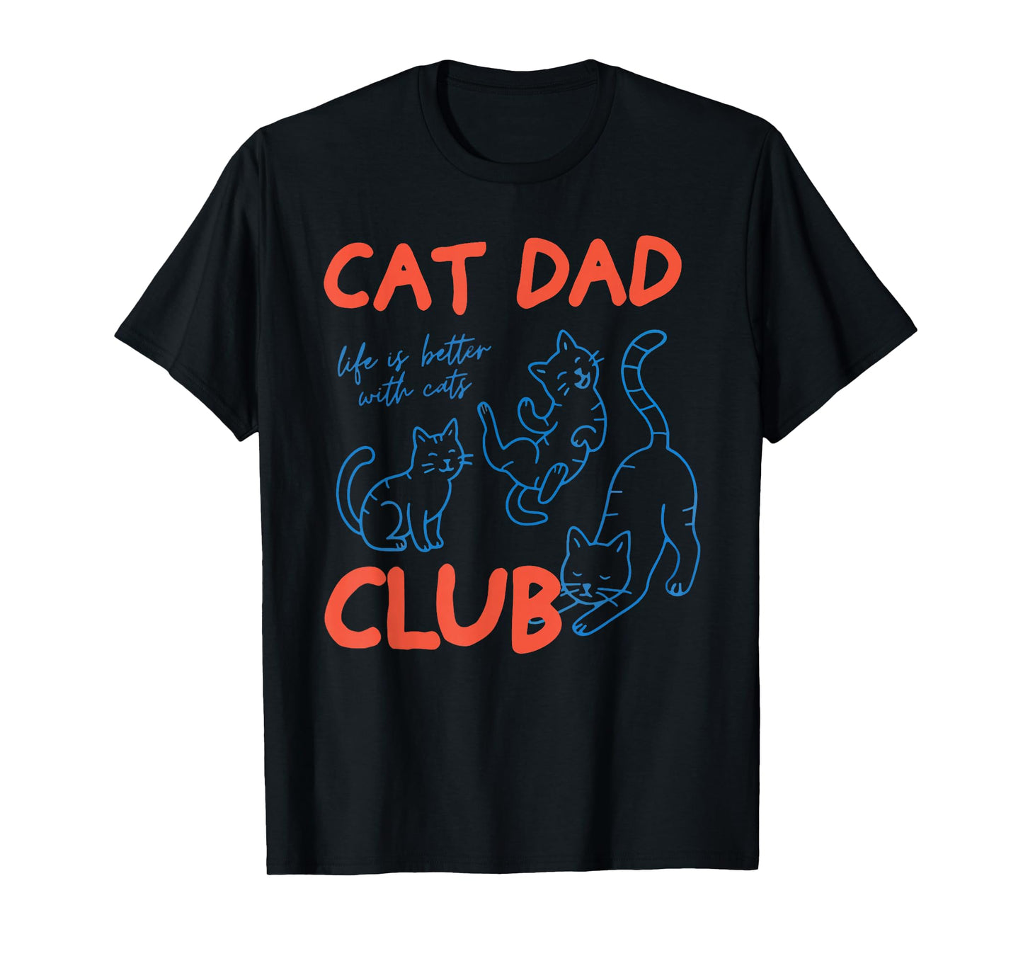 Mens Cat Dad Club Funny Cat Meme Fathers Day Cat Lover T-Shirt
