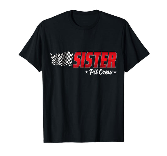 Sister Pit Crew Race Car Birthday Family Racing Girls T-Shirt