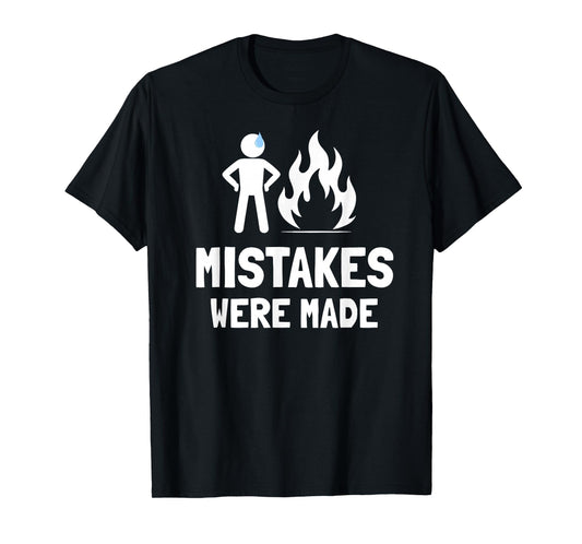 Funny Stickman Mistakes were Made, for Men & Women T-Shirt