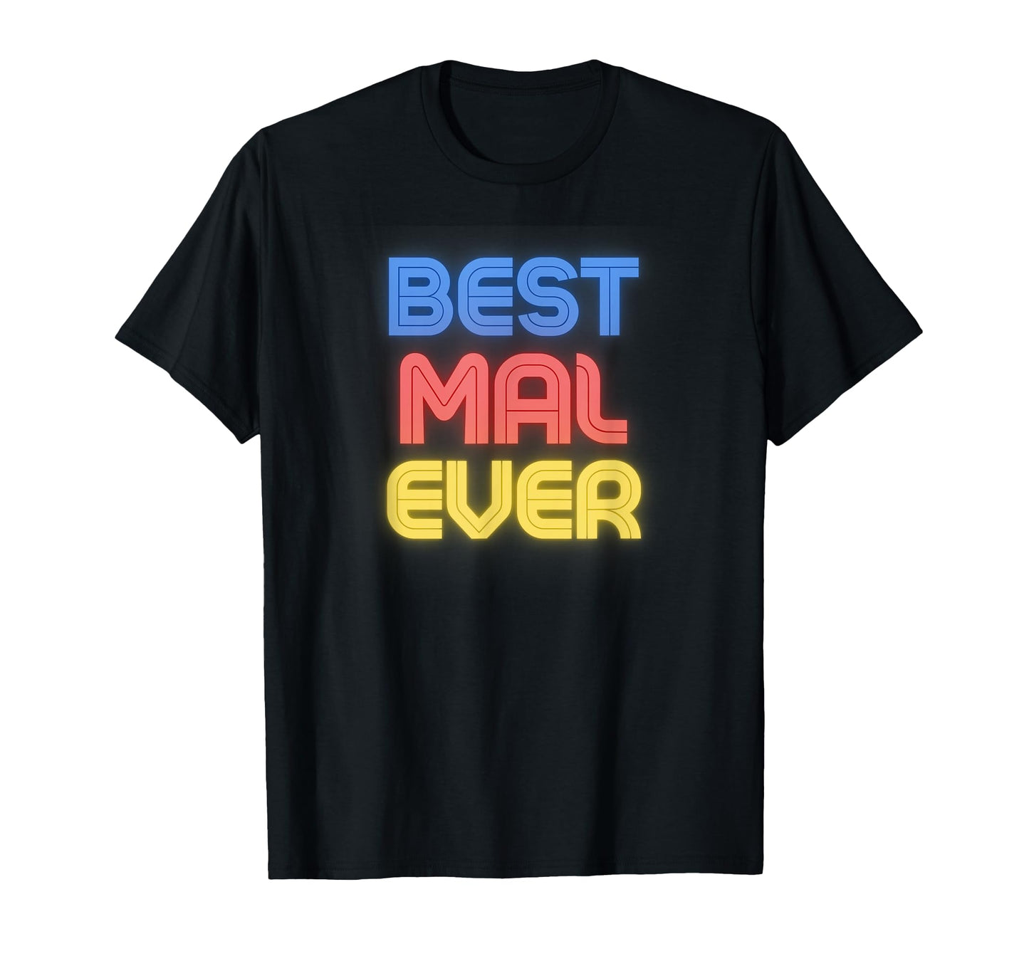 Best Mal Ever - Funny Mal Name Mal T-Shirt