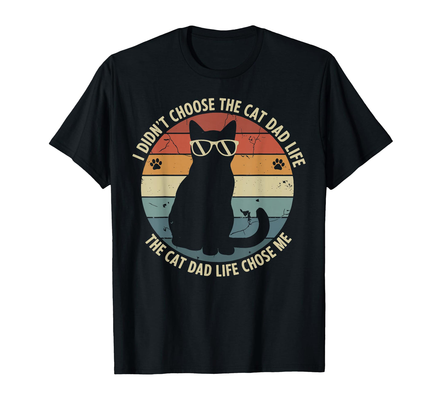 Cat Dad Life Chose Me Men Best Cat Dad Funny Cat for Men T-Shirt