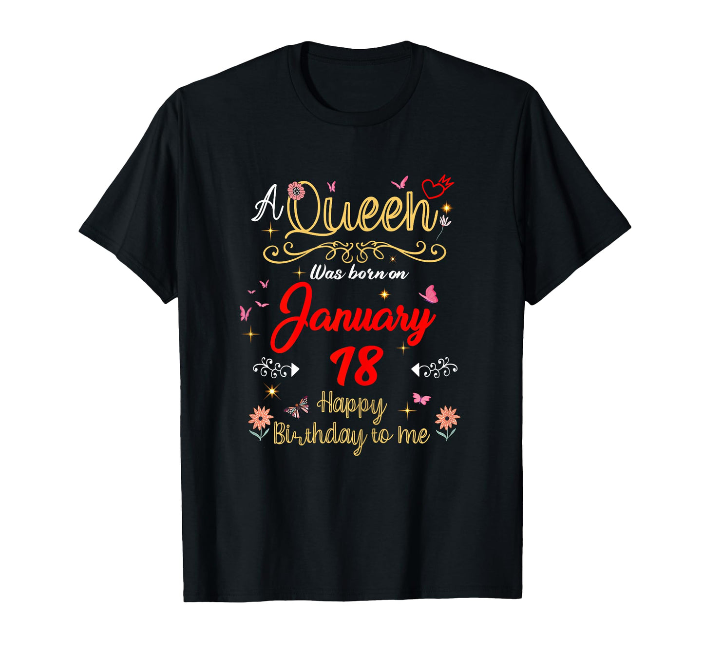January 18 Birthday A Queen was Born in 18th January T-Shirt