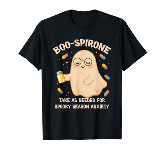 Boo-spirone Take As Needed for Spooky Season Anxiety T-Shirt