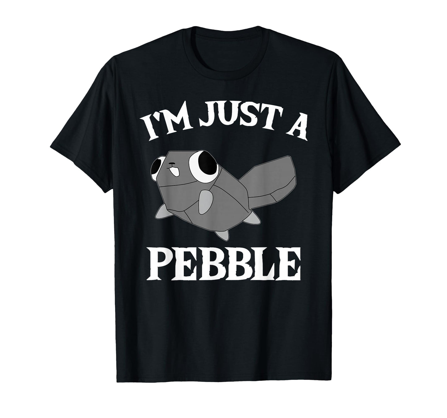 Funny Pebble - I'm Just a Pebble T-Shirt