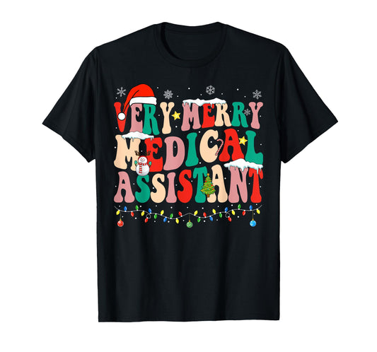 Very Merry Medical Assistant Christmas Medical Assistant T-Shirt