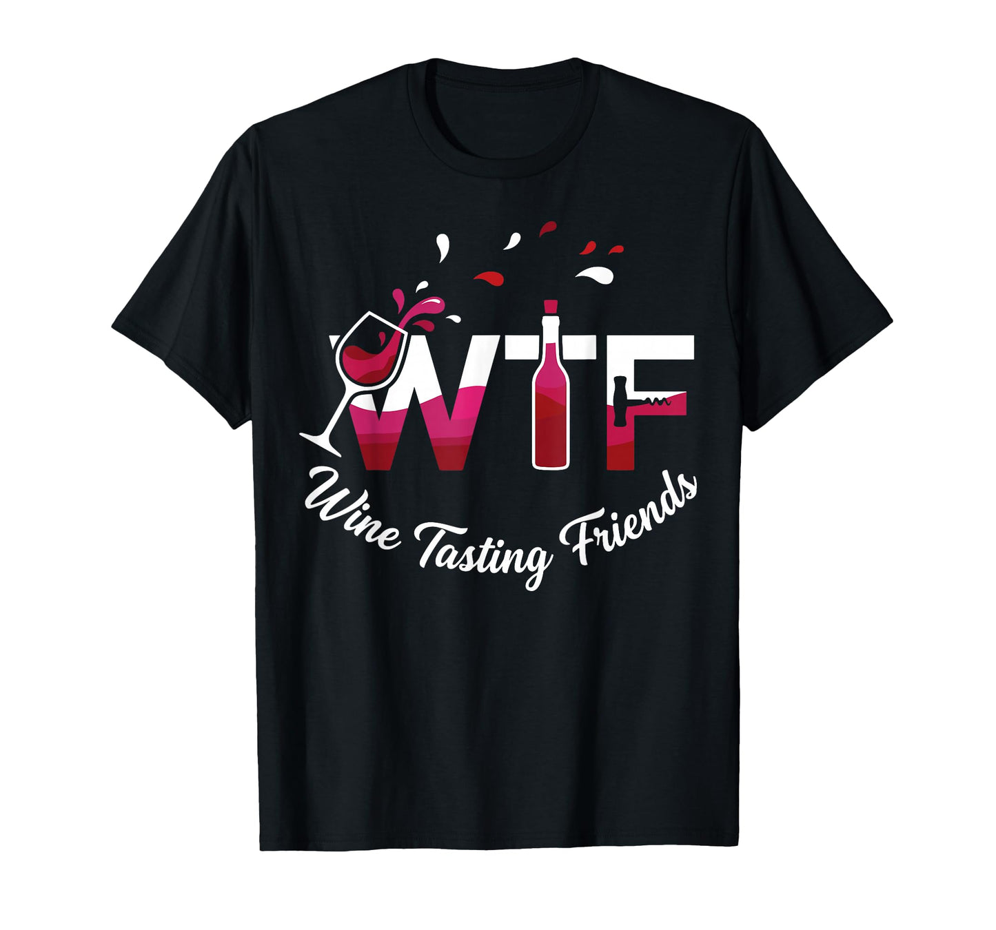 WTF Wine Tasting Friends Graphic T-Shirt