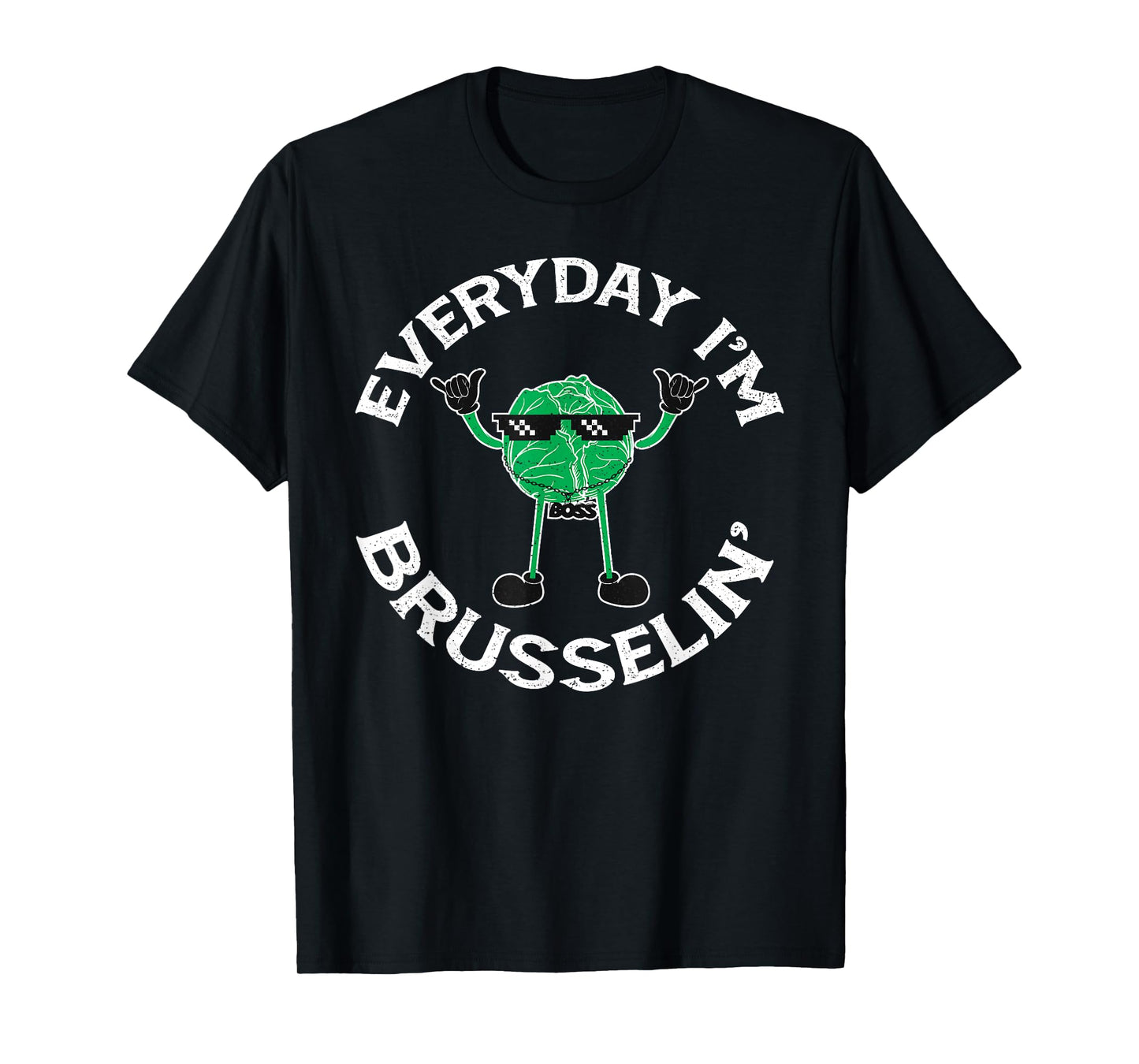 Sarcastic Everyday I'm Brusselin Funny Vegan Brussel Sprouts T-Shirt