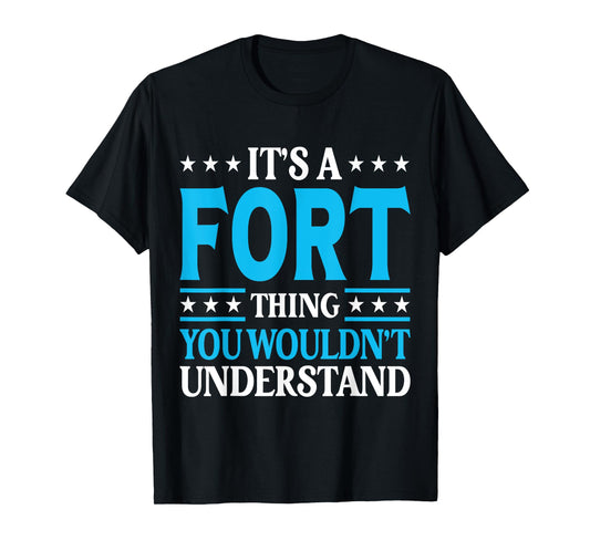 It's A Fort Thing Surname Funny Family Last Name Fort T-Shirt