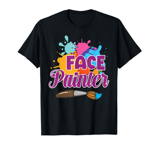 Face Painter Funny Makeup Artist Cute Girl Face Painting T-Shirt