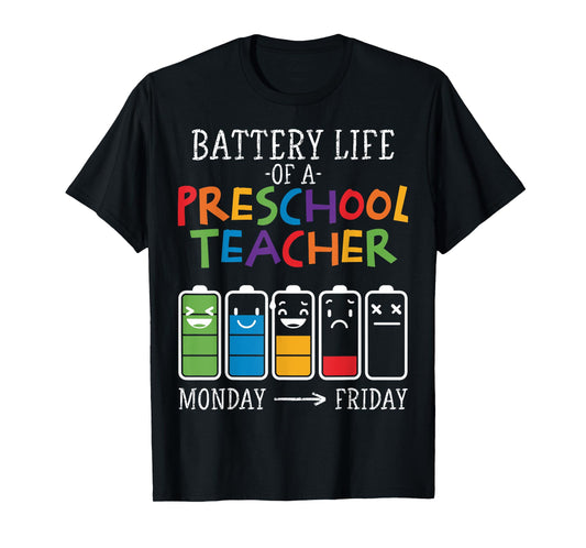 Battery Life of a Preschool teacher T-Shirt for Men Women