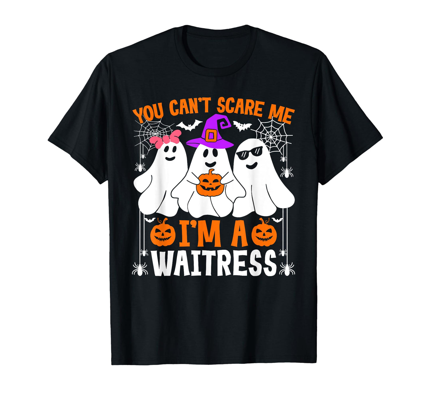 You Can't Scare Me I'm A Waitress Halloween Costume T-Shirt