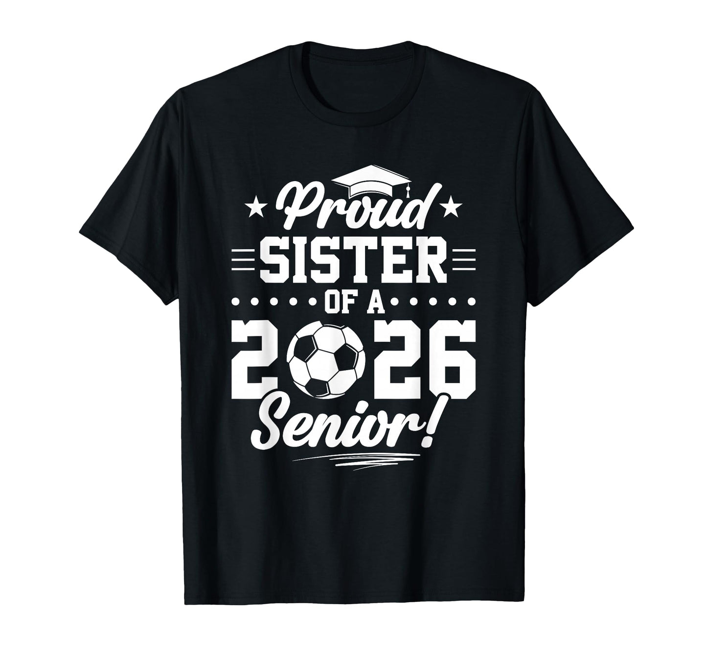 Proud Sister of A 2026 Senior Soccer Graduate T-Shirt
