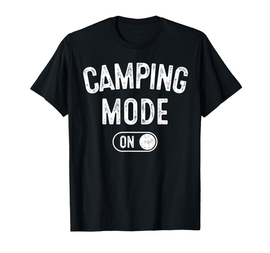 Camping Mode On Funny Camper Gift Nature Lover Scout T-Shirt