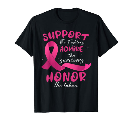 Support The Fighters Admire The Survivors Honor The Taken T-Shirt