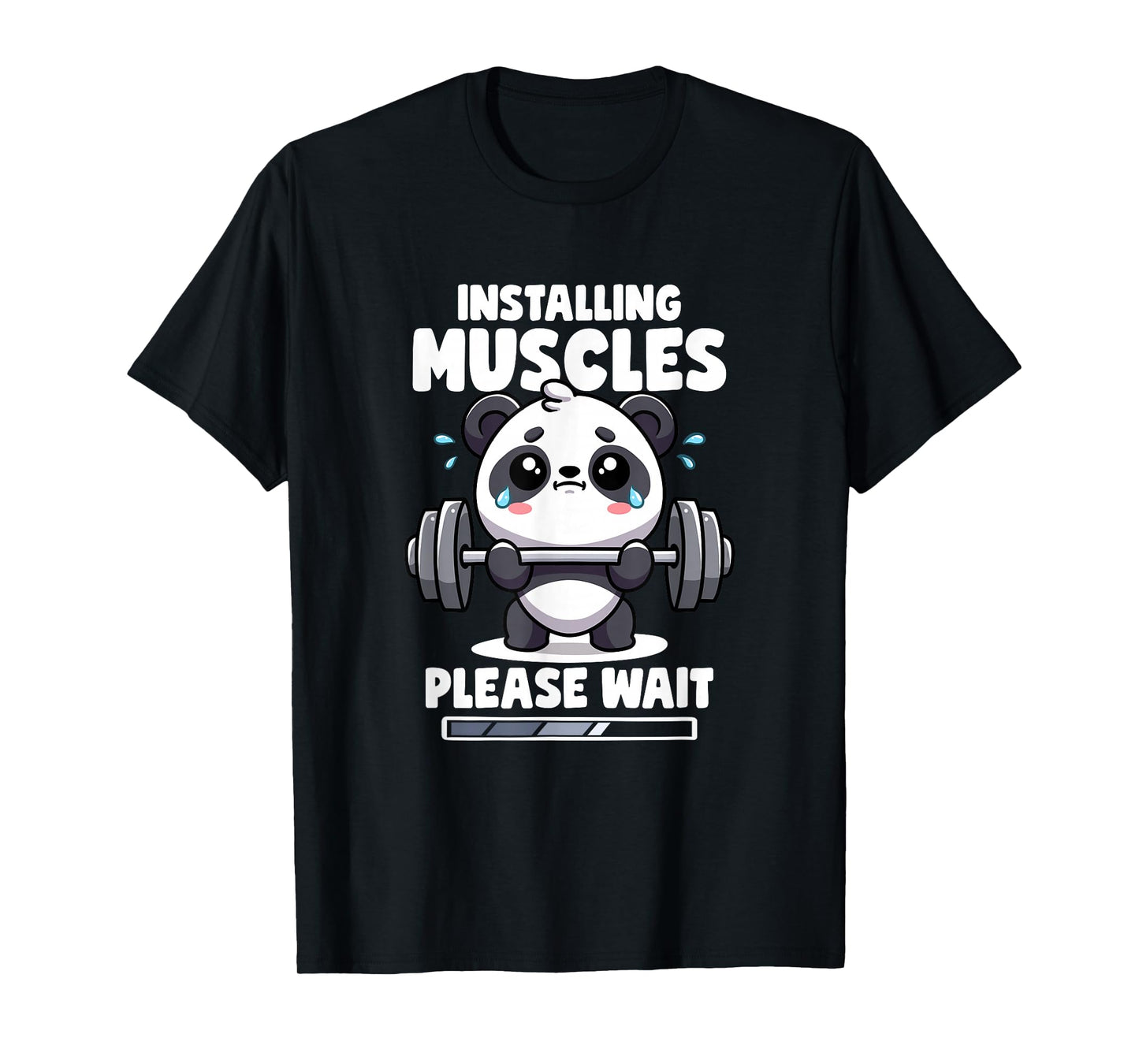 Installing Muscles Please Wait Panda Lifting Gym Quote Panda T-Shirt