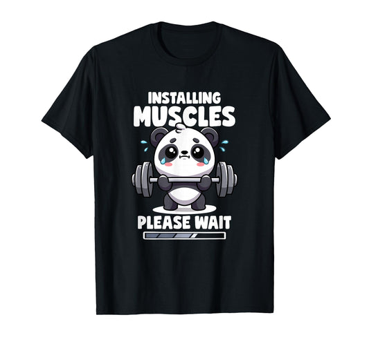 Installing Muscles Please Wait Panda Lifting Gym Quote Panda T-Shirt