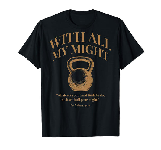 (ON Back) Christian Kettlebell Gym Workout Ecclesiastes 9 10 T-Shirt