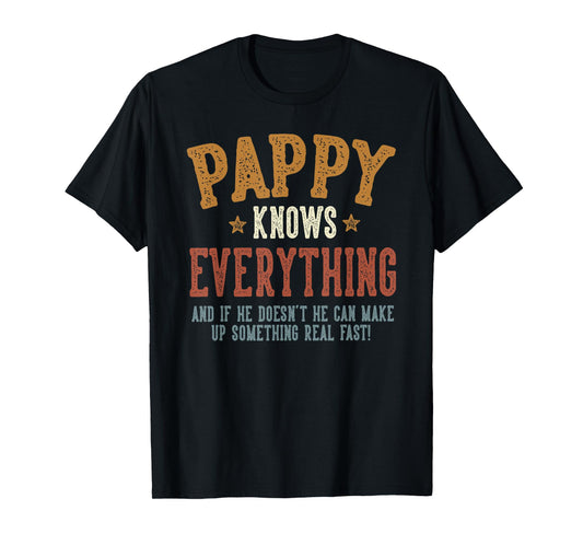 Pappy Knows Everything - Humorous Father's Day Pappy T-Shirt, Small, Black