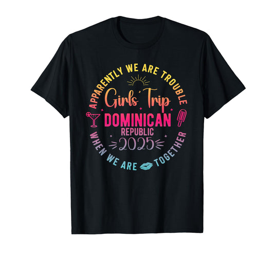 Girls Trip Dominican Republic 2025 Summer Vacation Women T-Shirt
