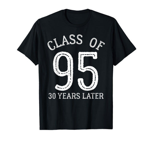 Class Of 95 1995 30th Class Reunion Graduation High School T-Shirt