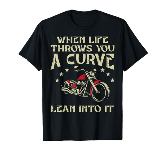 Biker When Life Throws You A Curve Motorcycle Men Women Kids T-Shirt