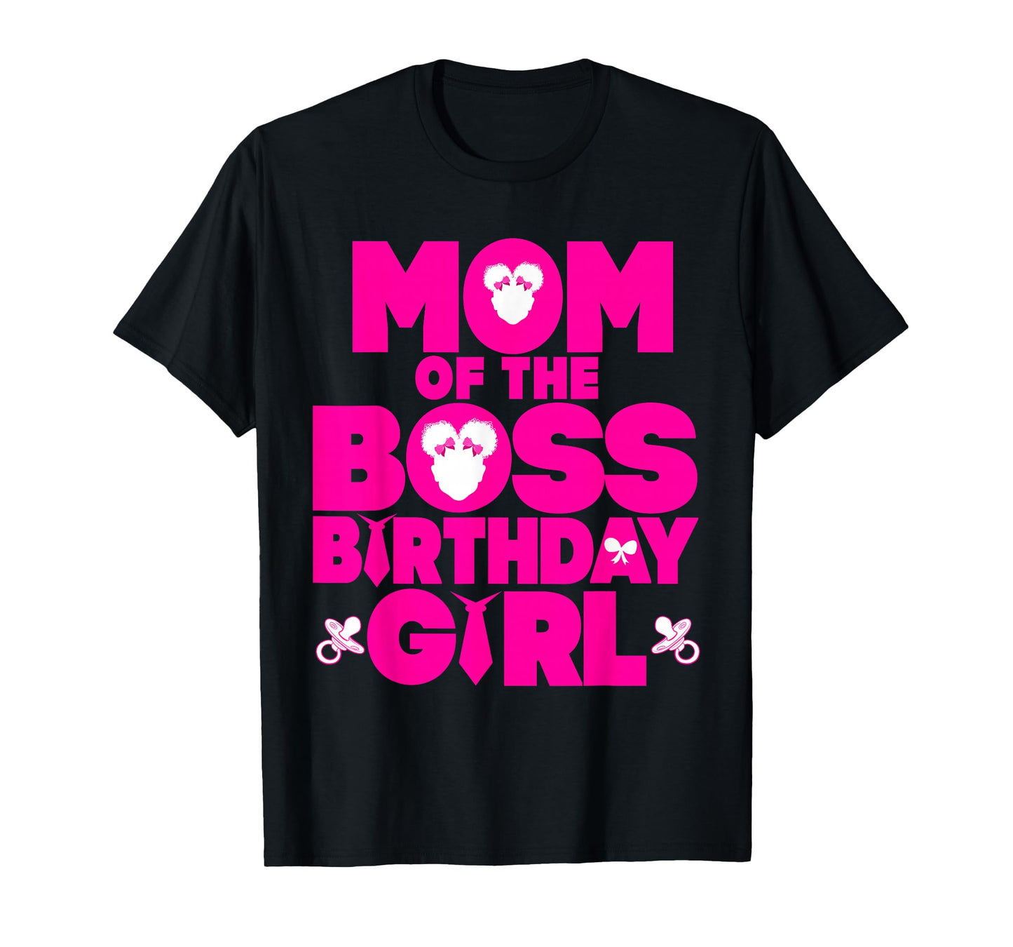 Mom Of The Boss Birthday Girl Baby Family Decorations T-Shirt
