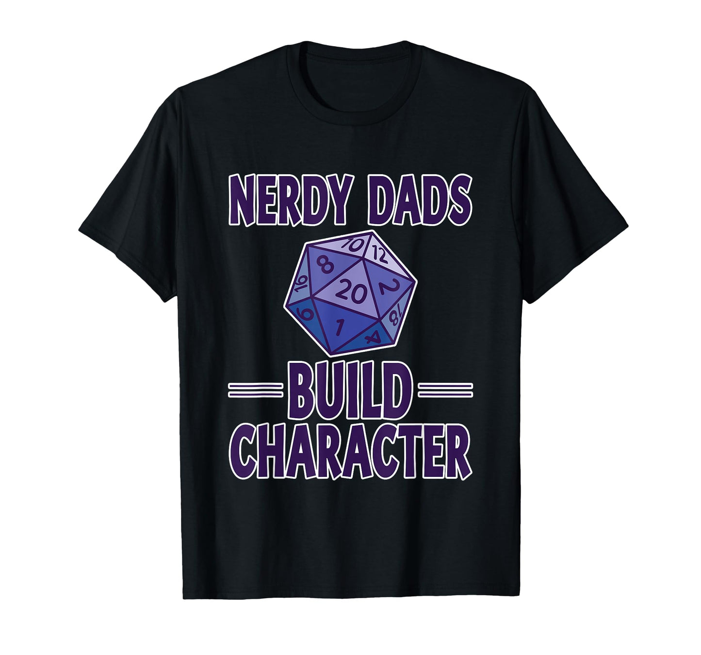 Nerdy Dads Build Character Gamer Parenting Fun T-Shirt