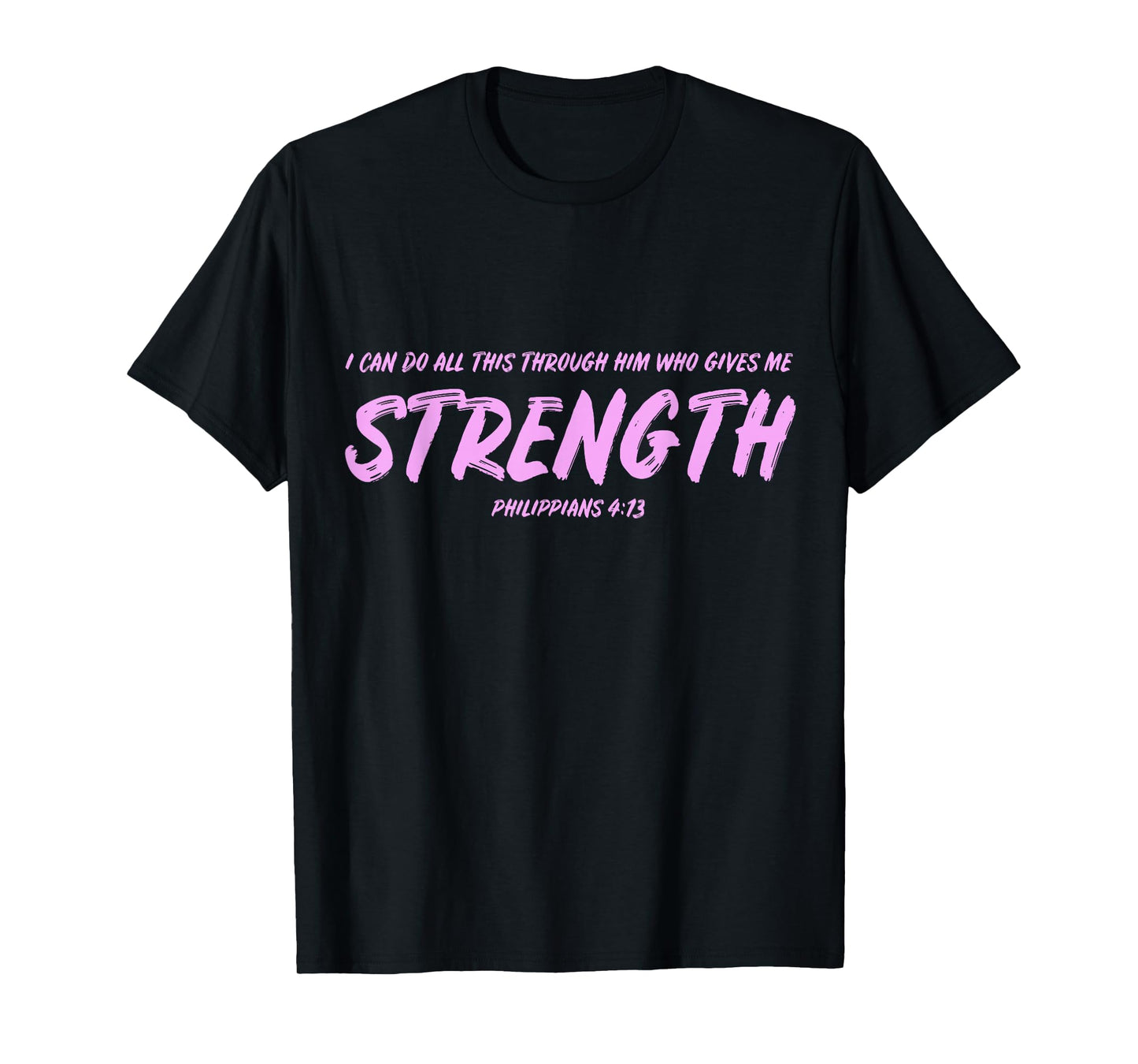 Christian Bible Verse Philippians 4:13 Motivational Quote T-Shirt