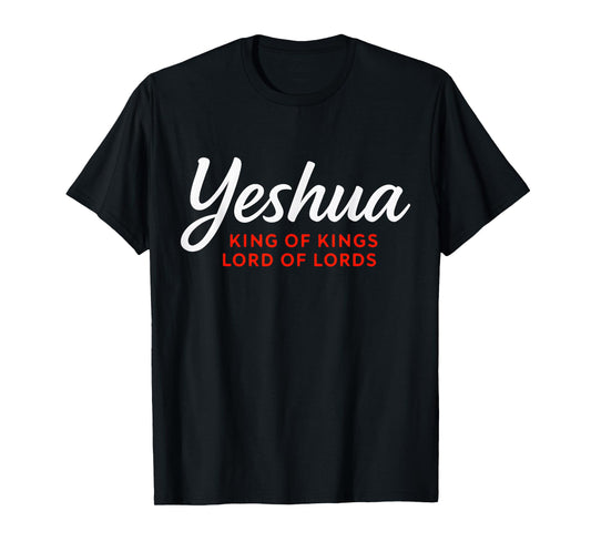 Yeshua King of Kings Lord of Lords Christian Faith T-Shirt