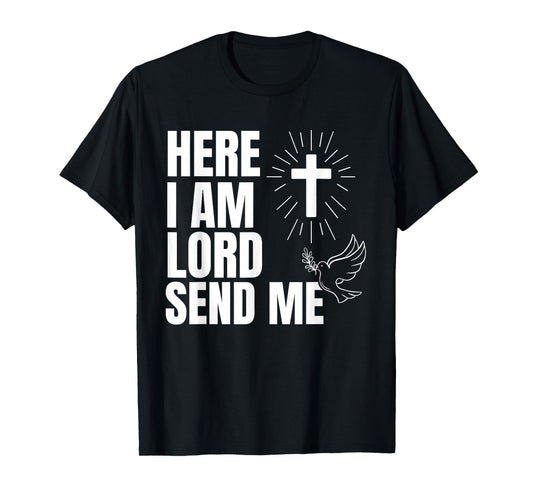 Christian Inspirational Here I Am Lord Send Me Christian T-Shirt