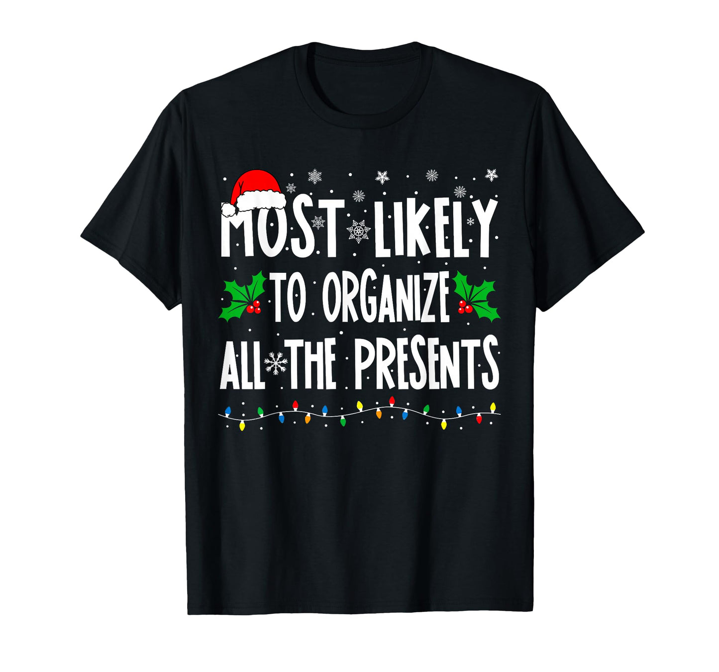 Most Likely To Organize All The Presents Family Christmas T-Shirt