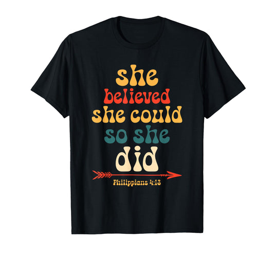 She Believed She Could So She Did Bible Verse Quote T-Shirt