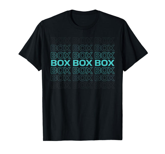 Box Box Box Race Week Motorsport Fanatic Racing Day T-Shirt