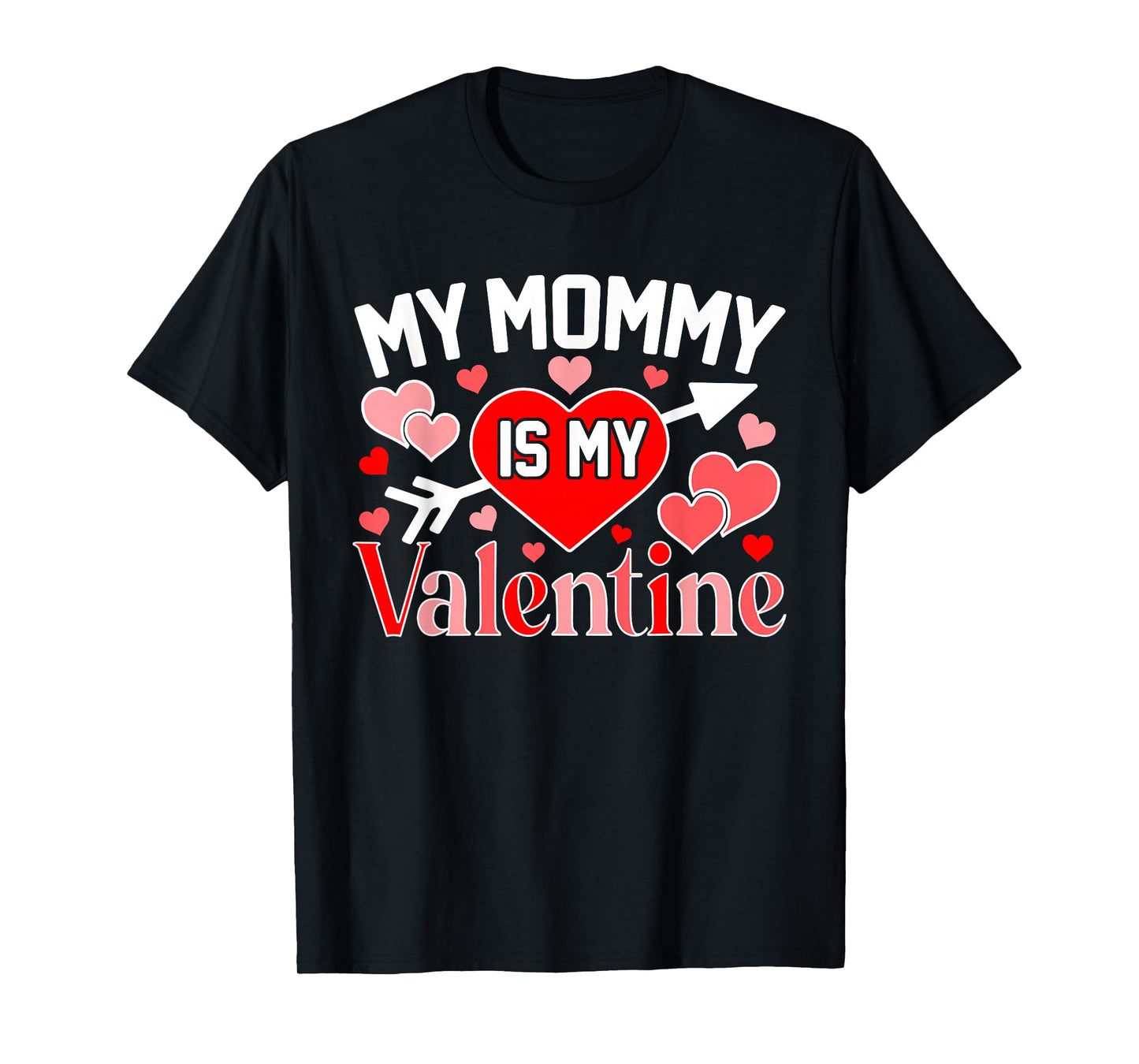 My Mommy is My Valentine Cute Heart Valentine's Day T-Shirt