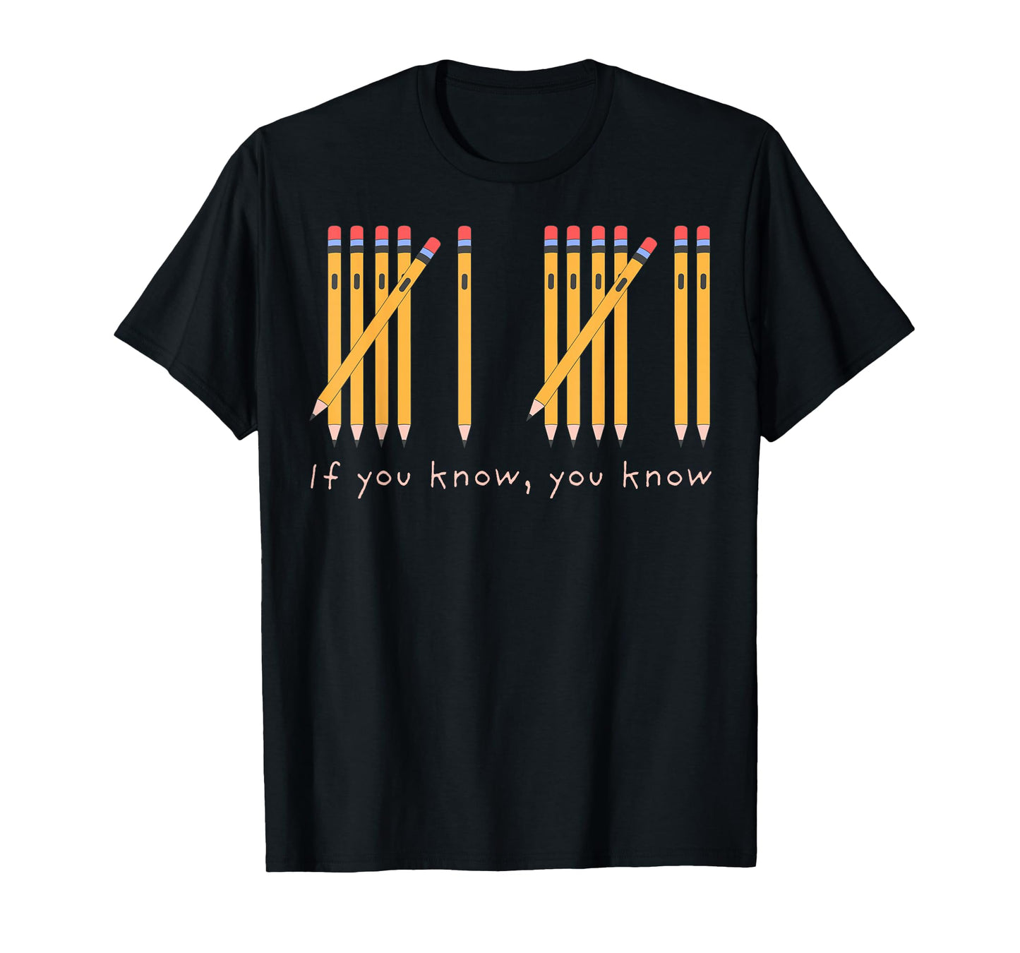 67 If You Know You Know Tally Marks Pencils Six Seven Meme T-Shirt