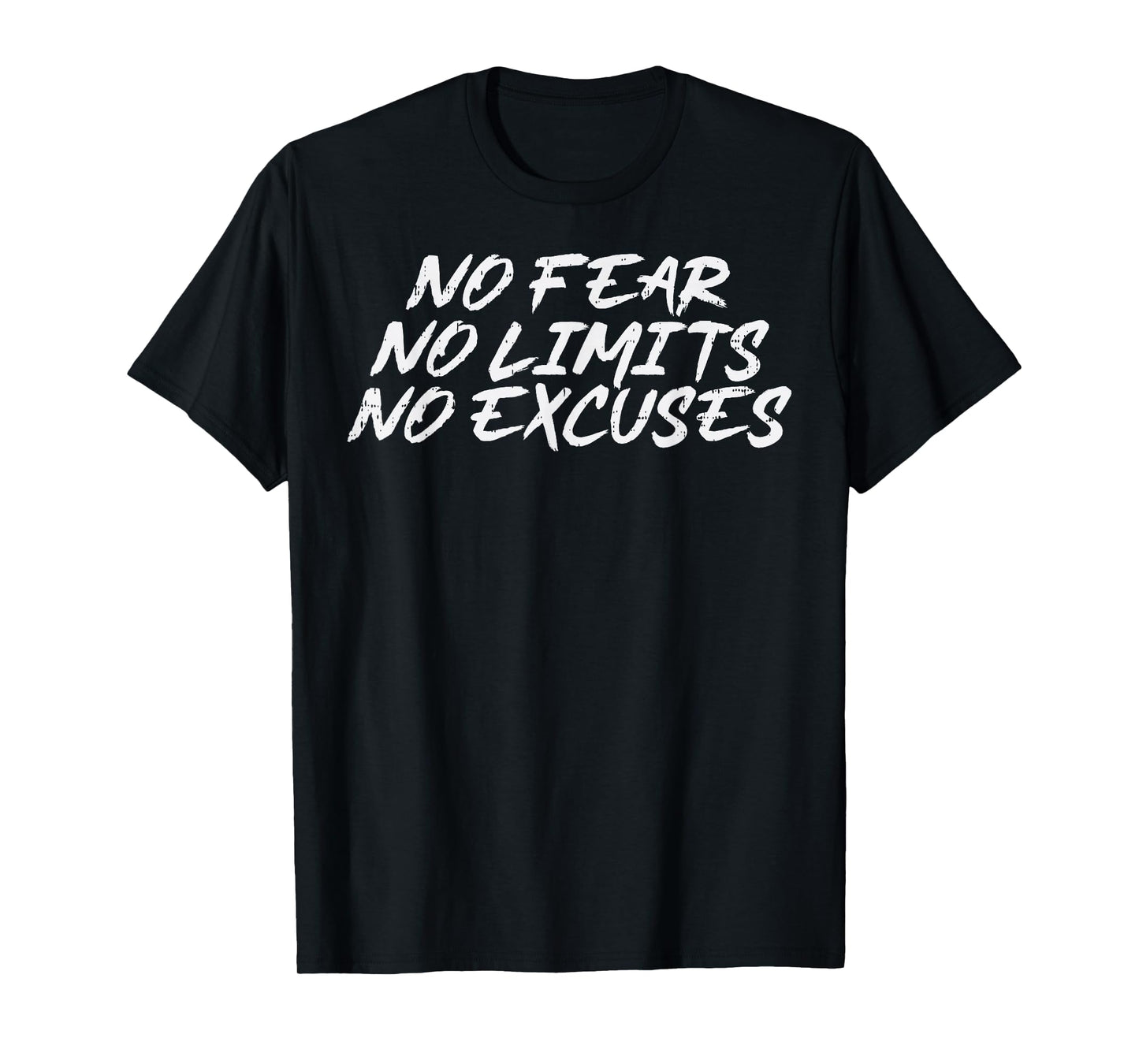 Gym No Fear Limit Excuses Workout Fitness Men Women Kids T-Shirt