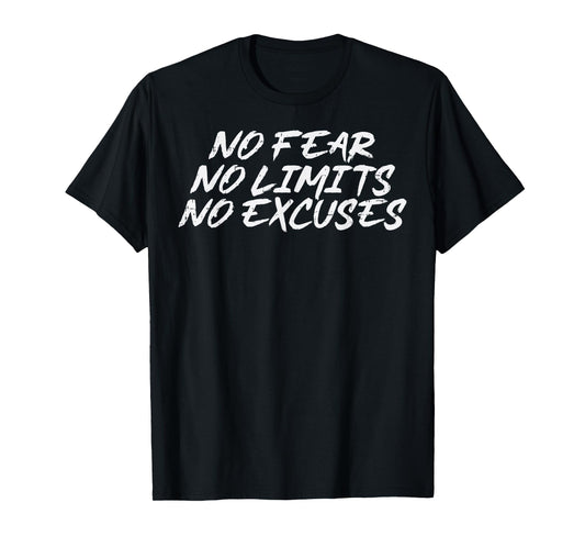Gym No Fear Limit Excuses Workout Fitness Men Women Kids T-Shirt