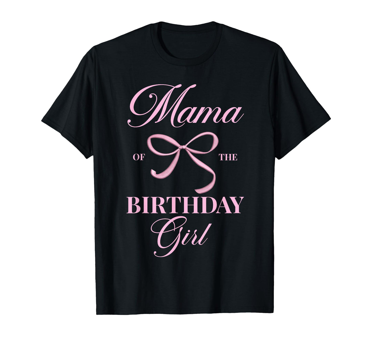 Mama Of The Birthday Girl Coquette Aesthetic Pink Bow T-Shirt