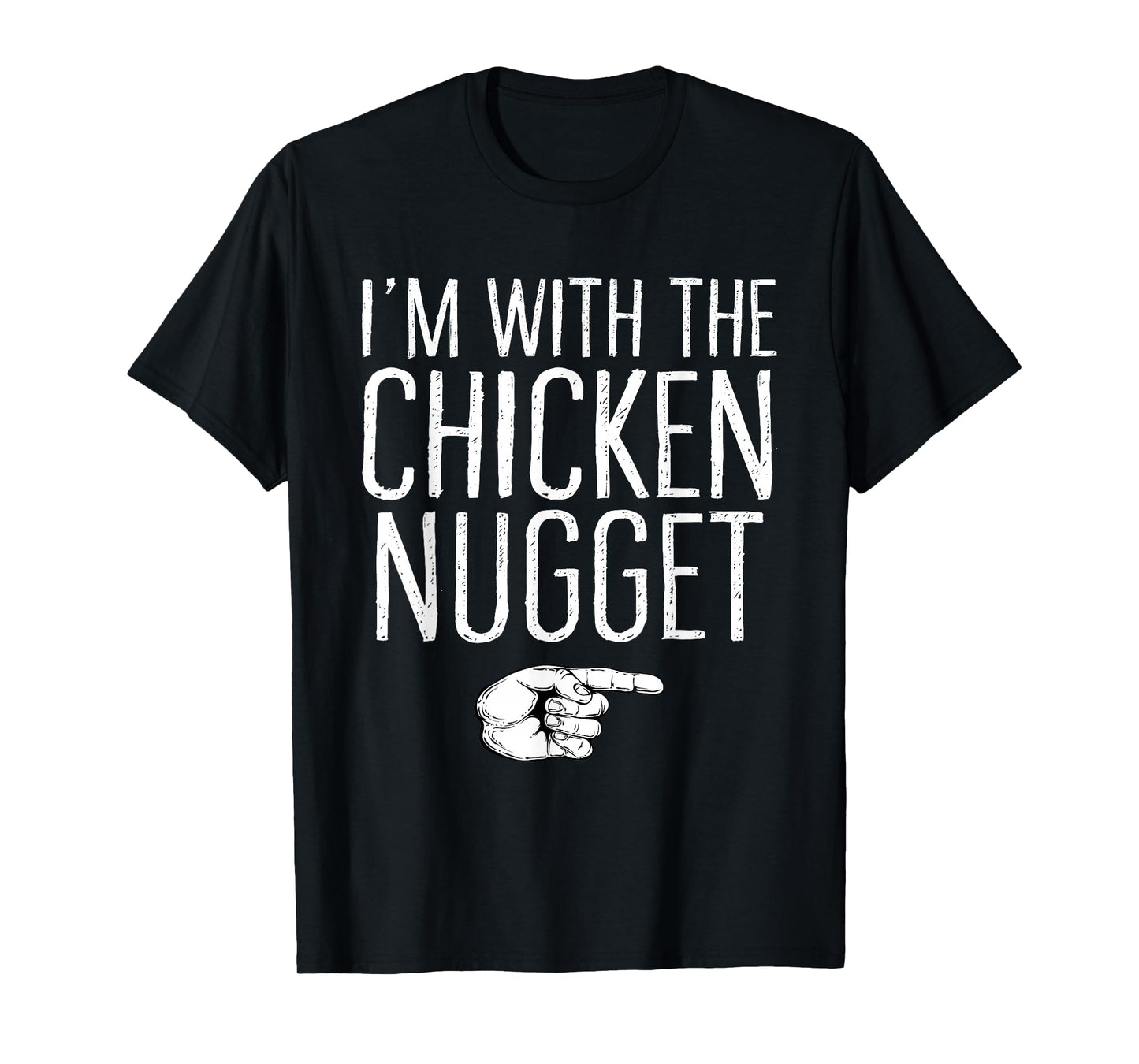 I'm With The Chicken Nugget Matching Costume Halloween Party T-Shirt