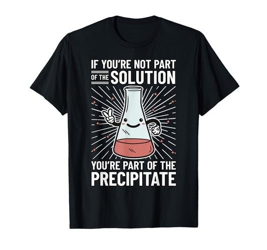 Chemistry Humor Chemistry Student Chemistry Teacher Chemist T-Shirt for Men Women Girls Kids