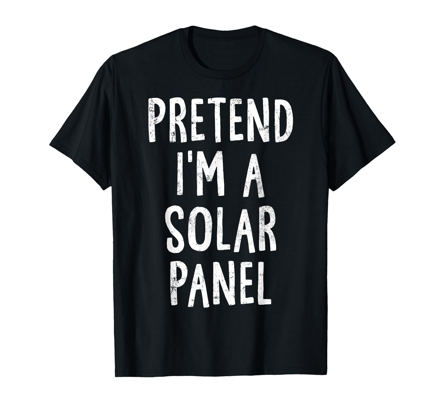 Pretend I'm A Solar Panel Lazy Easy Halloween Costume T-Shirt